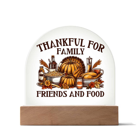 Thanksgiving Feast Acrylic Dome Plaque with Family & Friends Message