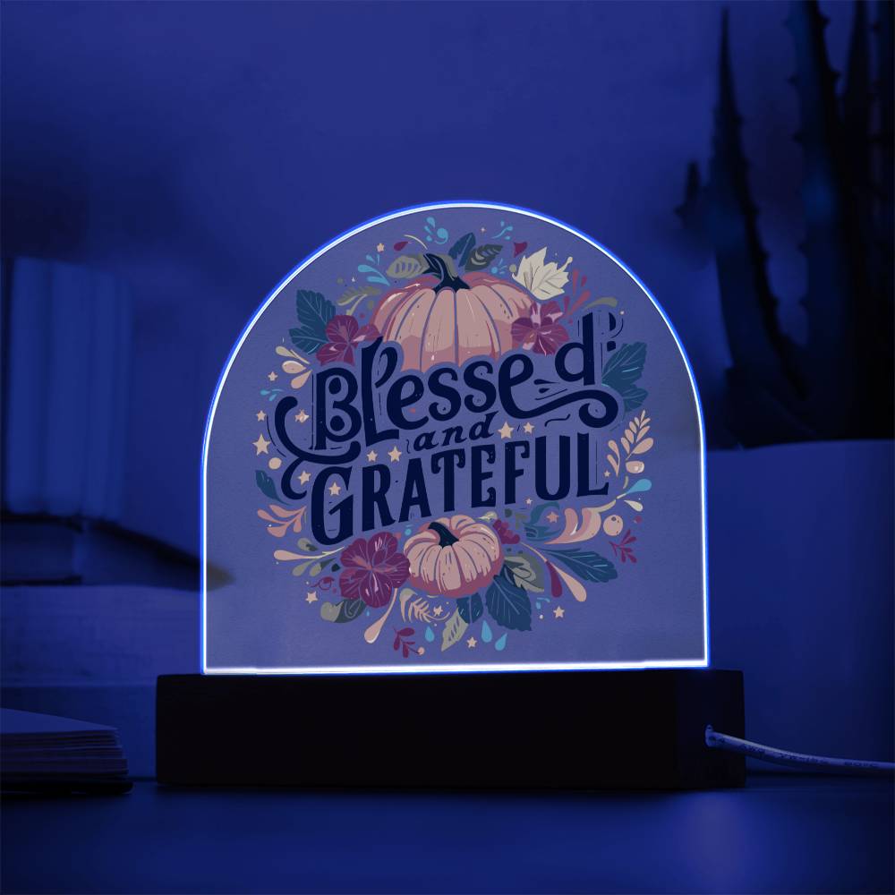 Thanksgiving Acrylic Dome Plaque with Blessed and Grateful Message