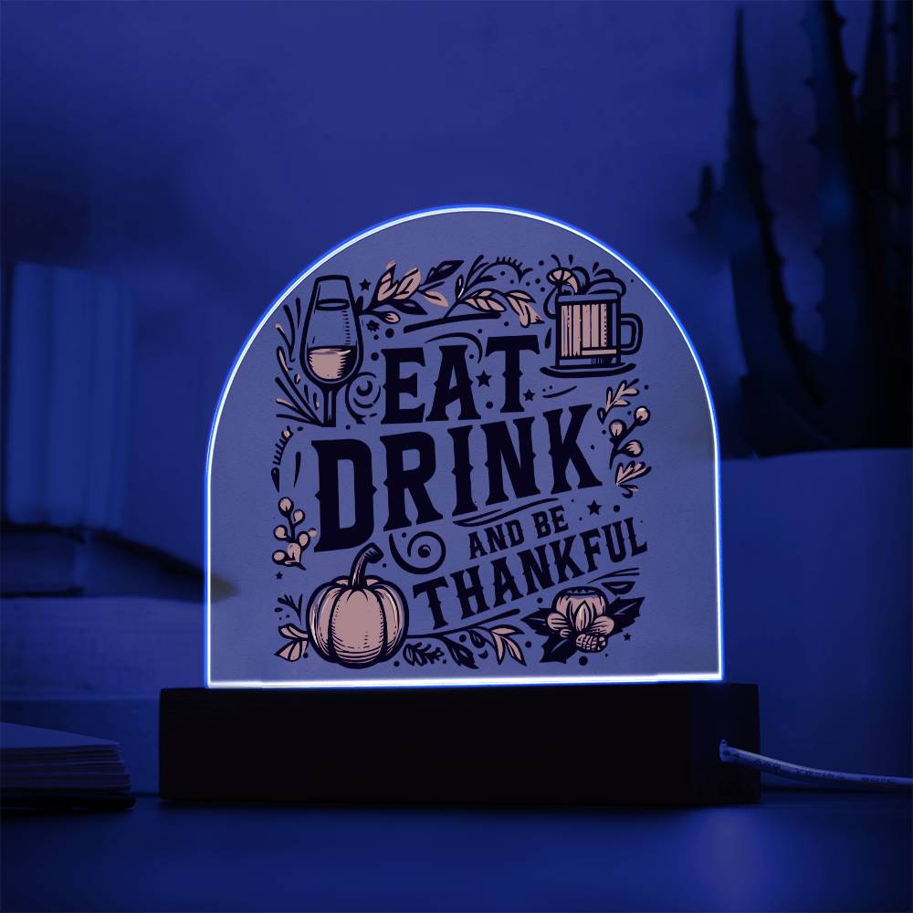 Thanksgiving Cheers Acrylic Dome Plaque - Fall Harvest & Drinks Theme