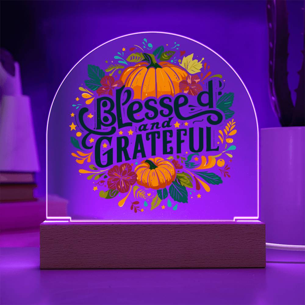 Thanksgiving Acrylic Dome Plaque with Blessed and Grateful Message